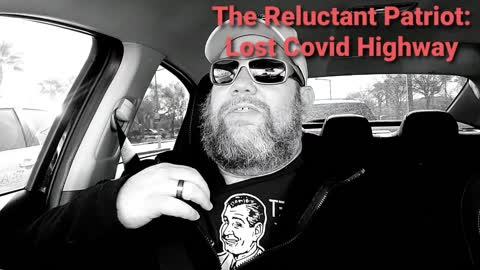 The Reluctant Patriot: The Lost Covid Highway