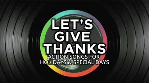 Action Songs for Holidays & Special Days - Let's Give Thanks (Thanksgiving)