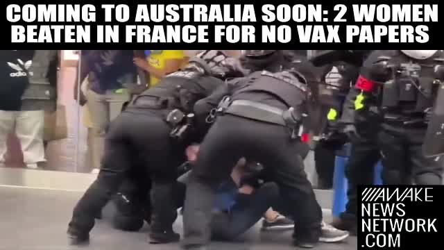 COMING TO AUSTRALIA SOON: 2 WOMEN BEATEN IN FRANCE FOR NO VAX PAPERS