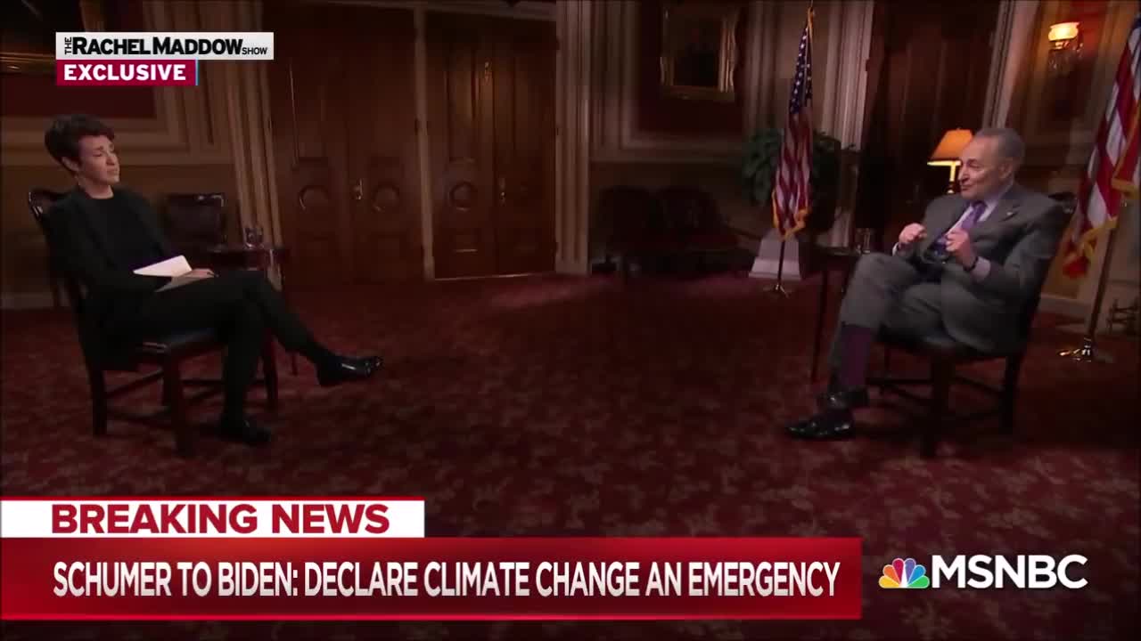 Chuck Schumer tells Rachel Maddow it's a Good Time for Biden to Call a Climate Emergency