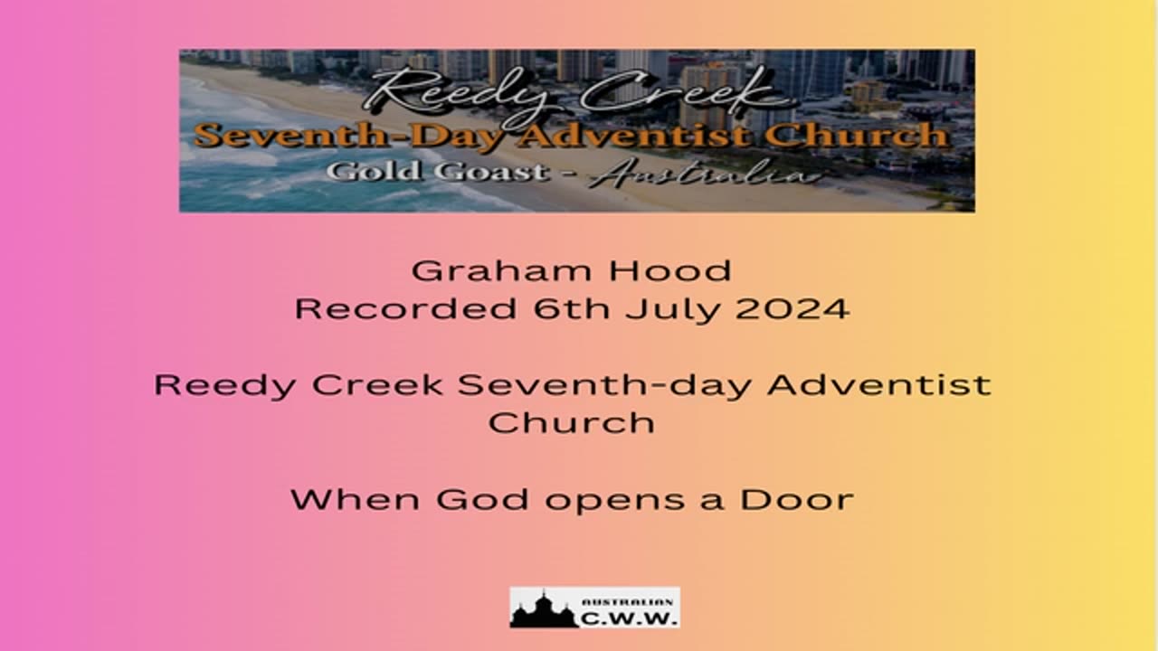 Graham Hood - 7th July - Reedy Creek Seventh-day Adventist Church