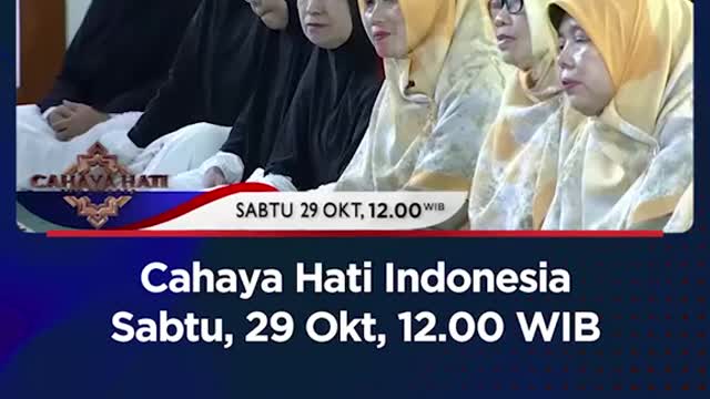 Cahaya Hati IndonesiaSabtu, 29 Okt, 12.00 WIB