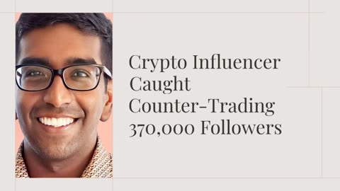 This Crypto Influencer Was Caught Counter-Trading 370,000 Followers