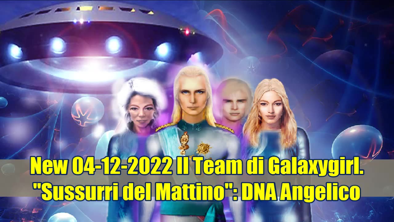 Il Team di Galaxygirl. Sussurri del Mattino DNA Angelico