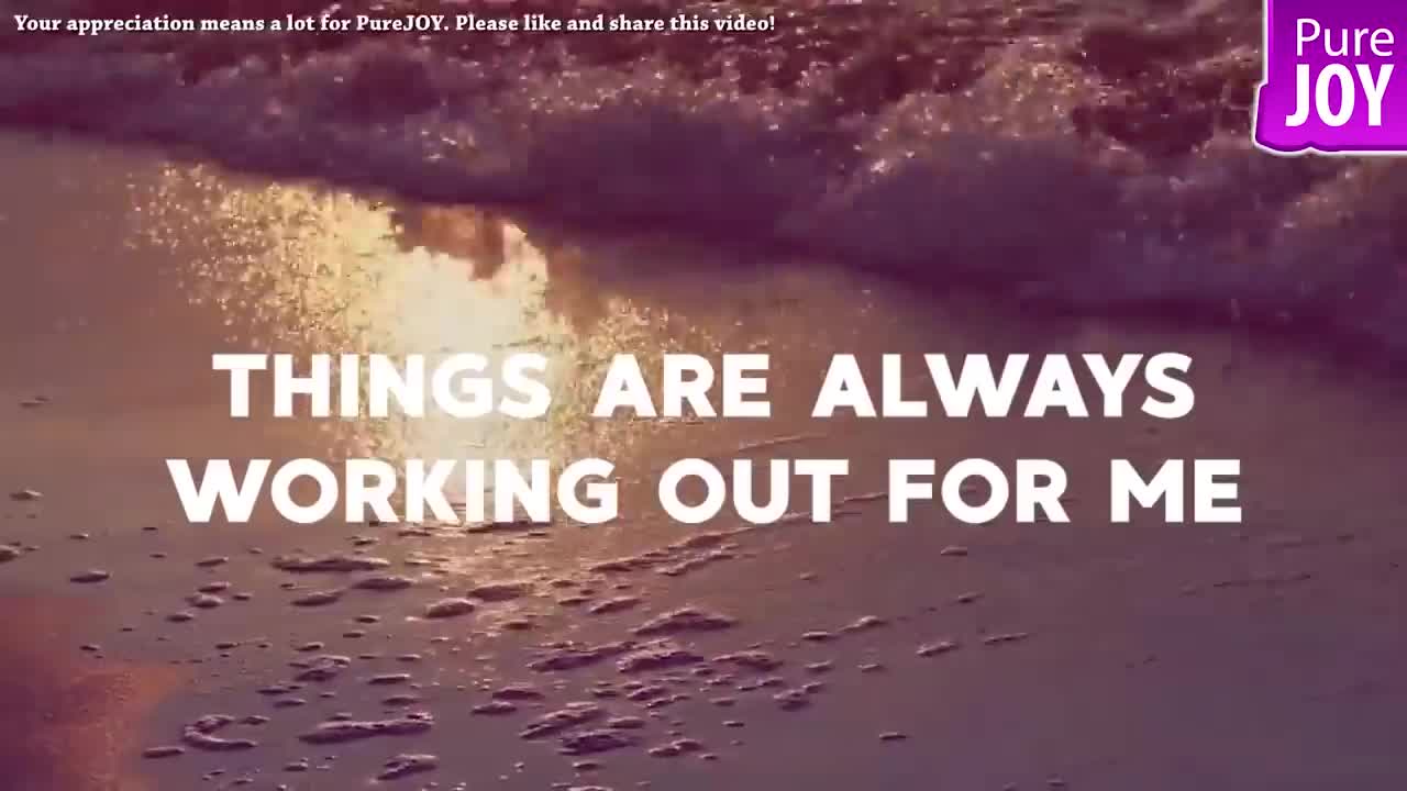 Things Are Always Working Out For Me Daily Inspiring Affirmations Rampage