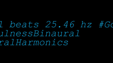 binaural_beats_25.46hz_BinauralSoundBath BinauralSilence BinauralSoundHealing