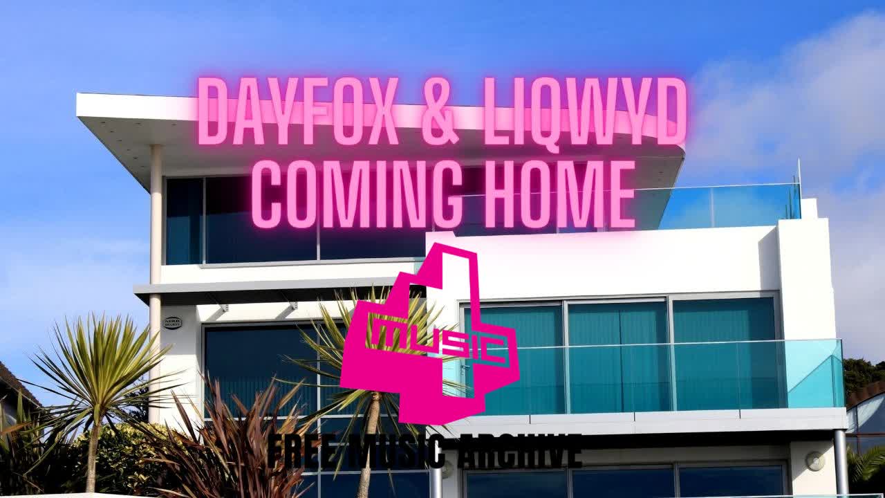 DayFox FT LiQWYD - Coming Home - Free No Copyright Music