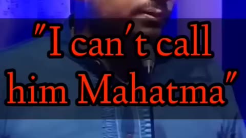 I can't call him Mahatma_ by J Sai Deepak