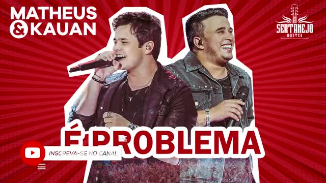 Matheus & Kauan / É Problema 💕