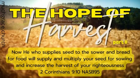 The Hope of Harvest (2) : The LAW of Seedtime and Harvest
