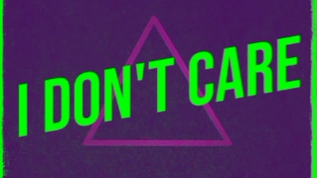 I Don't Care