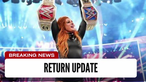 Becky Lynch Return Update