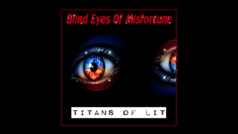 Blind Eyes of Misfortune