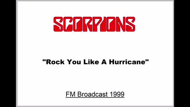 Scorpions - Rock You Like A Hurricane (Live in San Bernadino, California 1999) FM Broadcast