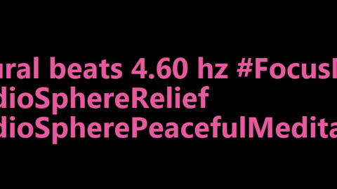 binaural_beats_4.60hz_BinauralRejuvenation AudioSphereSonicPeace BinauralHealth