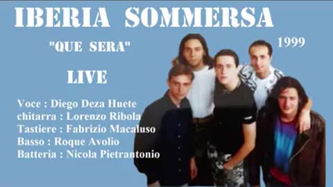 QUE SERA - Iberia Sommersa LIVE