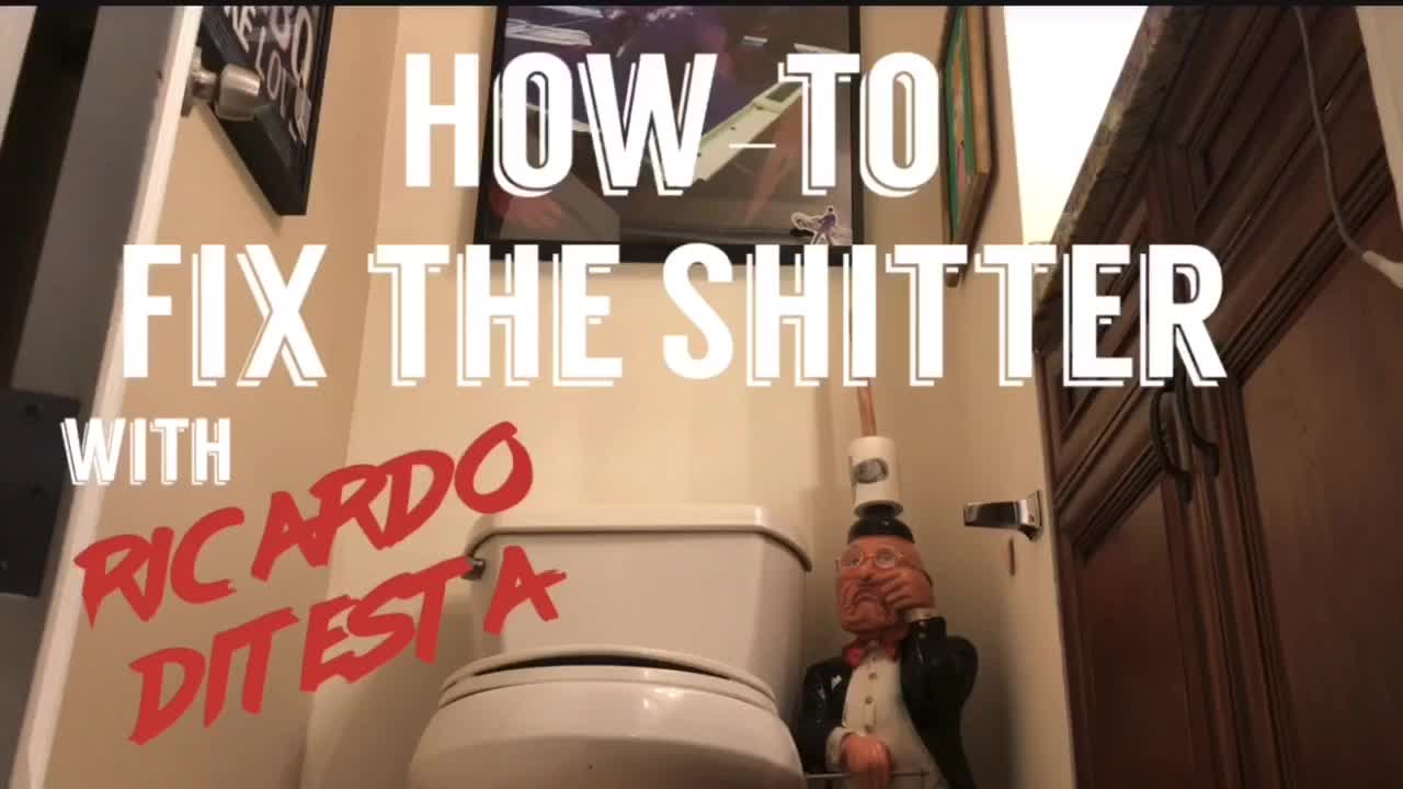 How-to Fix The Shitter with Ricardo DiTesta