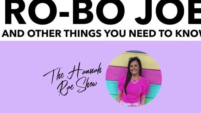 Ro-Bo Joe! And Other Things You Need To Know