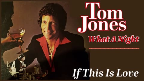 Tom Jones - If This Is Love (What A Night - 1978)