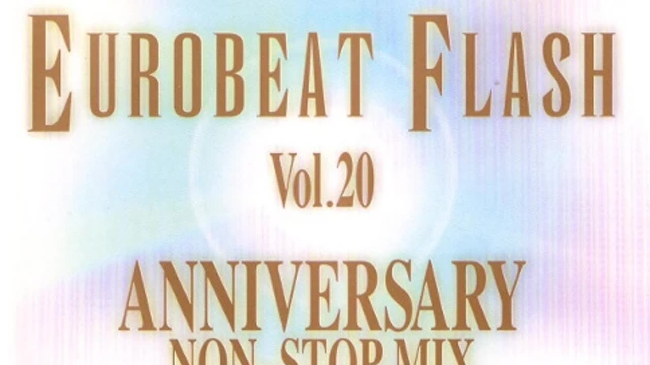 Eurobeat Flash Volume 20 ~Anniversary Non-Stop Mix~ CD 1