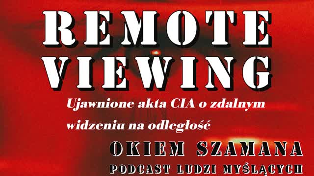 ZDALNE WIDZENIE - Ujawnione akta CIA o programie remote viewing.