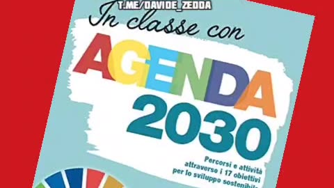Indottrinamento scolastico sull'Agenda 2030 - da rabbrividire