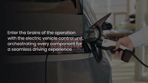 Unveiling the Heart of Electric Vehicles: Explore the Key Components That Drive Tomorrow's Mobility