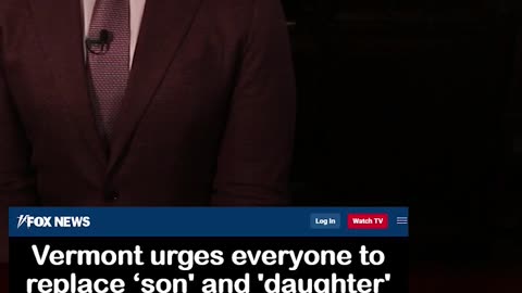 Vermont Wants 'Son' and 'Daughter' Replaced with Gender-Neutral Terms in Schools