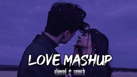 Love mashup _ lofi song _ slowed + reverb _ trending songs _ mind relaxing _ #lofimusic #silent