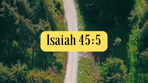 Isaiah 45:5 “I am the LORD, and there is none else, there is no God beside me...