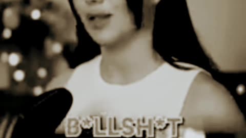 "LISTEN TO HER BULLSHIT"