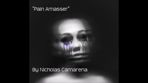 Music: "Pain Amasser"