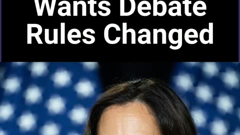 Kamala Harris Wants Debate Rules Changed