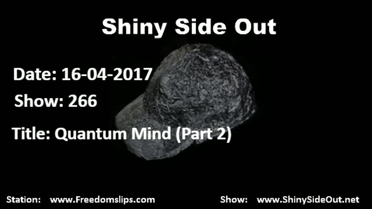 Shiny Side Out - 266 - Quantum Mind (Part 2)