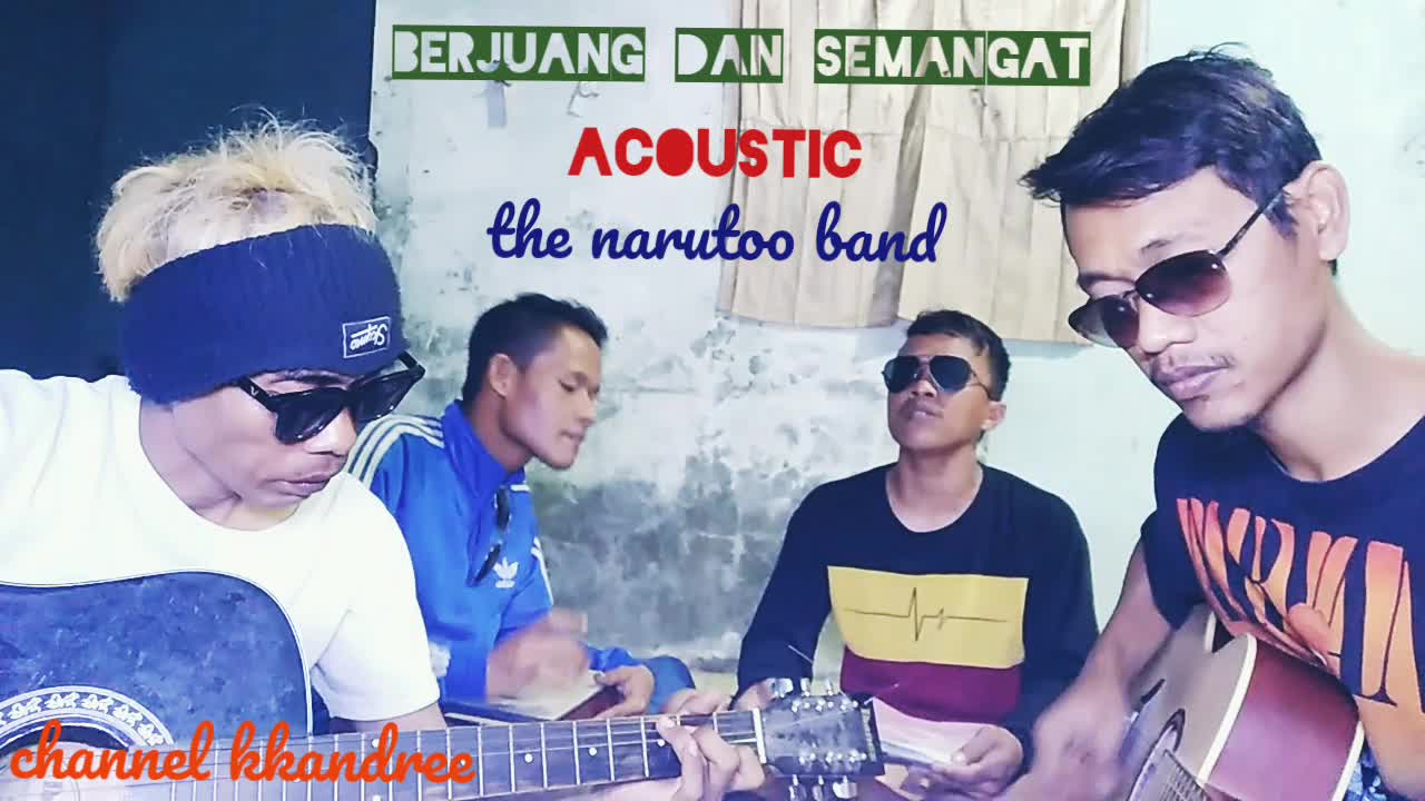 SEMANGAT DAN BERJUANG acoustic THE NARUTOO BAND #kkandree #semangatdanberjuang #acoustic