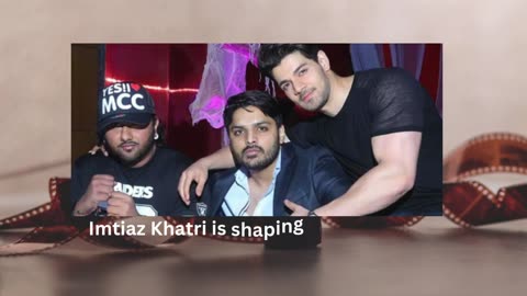 Imtiaz Khatri: A New Dawn in Bollywood Filmmaking