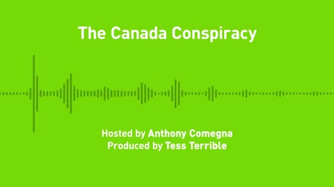 Liberty Chronicles, Ep. 45: The Canada Conspiracy