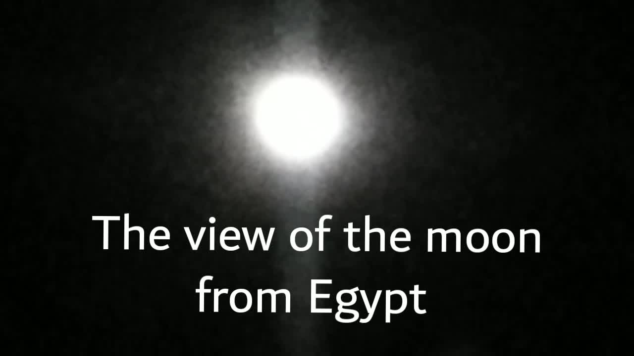 Enjoy the fantastic view of the moon from Egypt