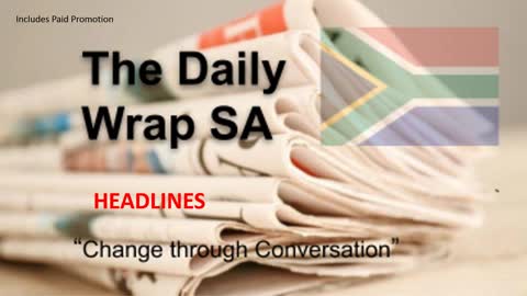 Daily Wrap SA Headlines Friday 2021-02-19