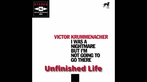 Victor Krummenacher - Unfinished Life