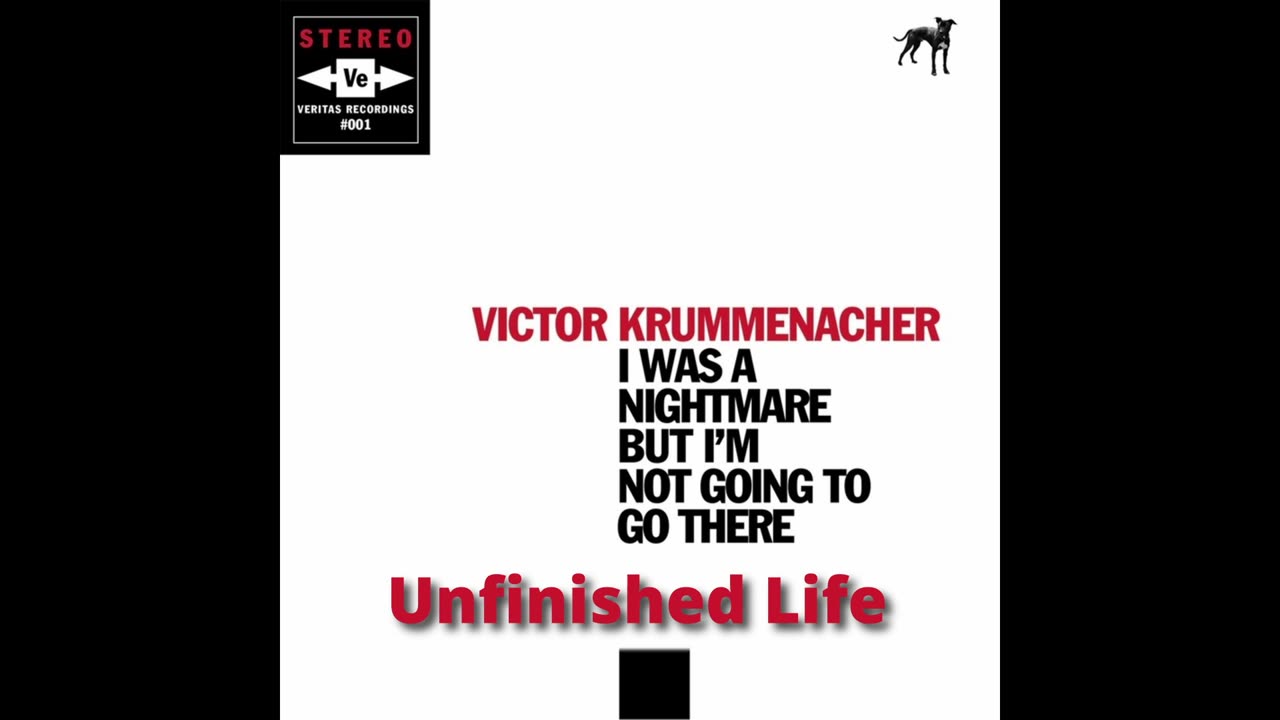 Victor Krummenacher - Unfinished Life