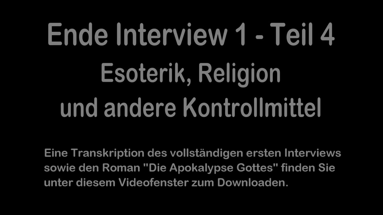 Esoterik, Religion & andere Kontrollmittel - Interview 1- Teil 4/4 -Gedanken- &Gefühlsmanipulationen