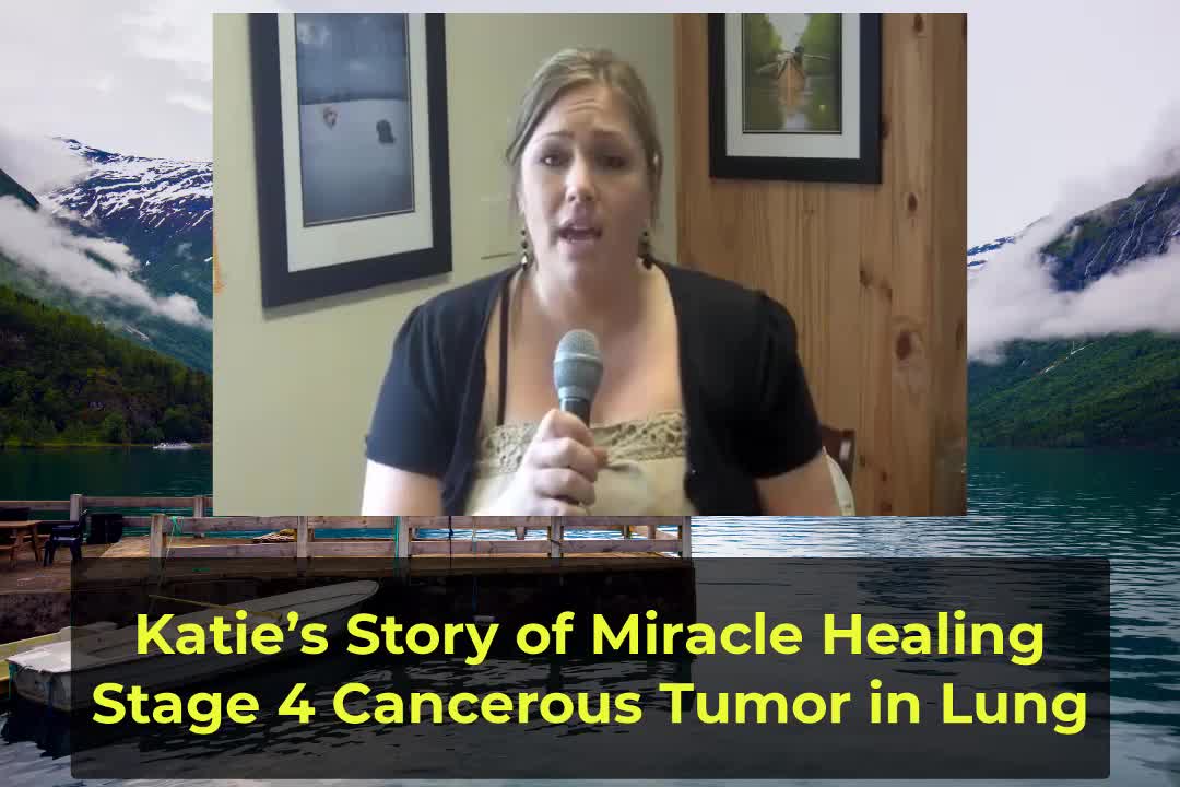 KATIE'S STORY OF HEALING (LUNG's CANCER)