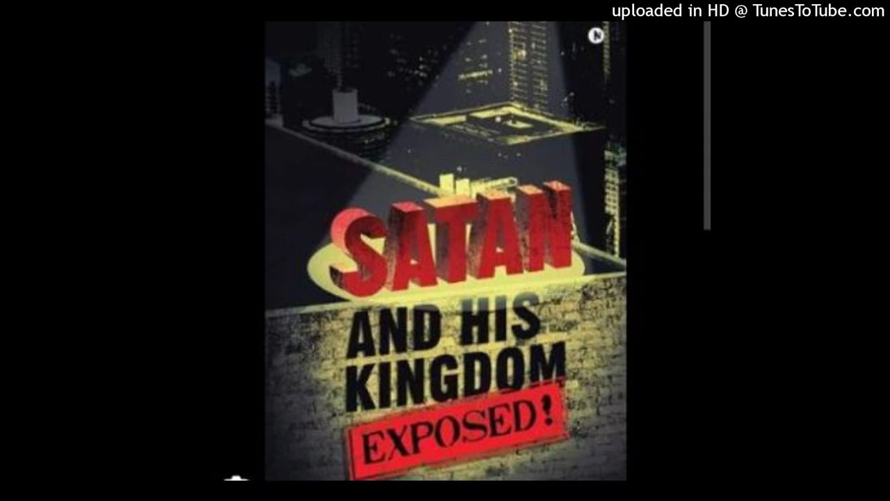 Satan and His Seven Kingdom is Exposed