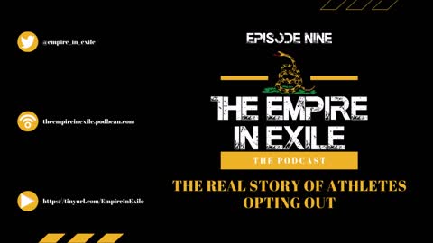 The Empire in Exile Podcast EP 9 - The Real Story of Athletes Opting Out