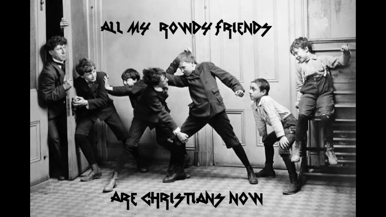 All My Rowdy Friends Are Christians Now ep.1