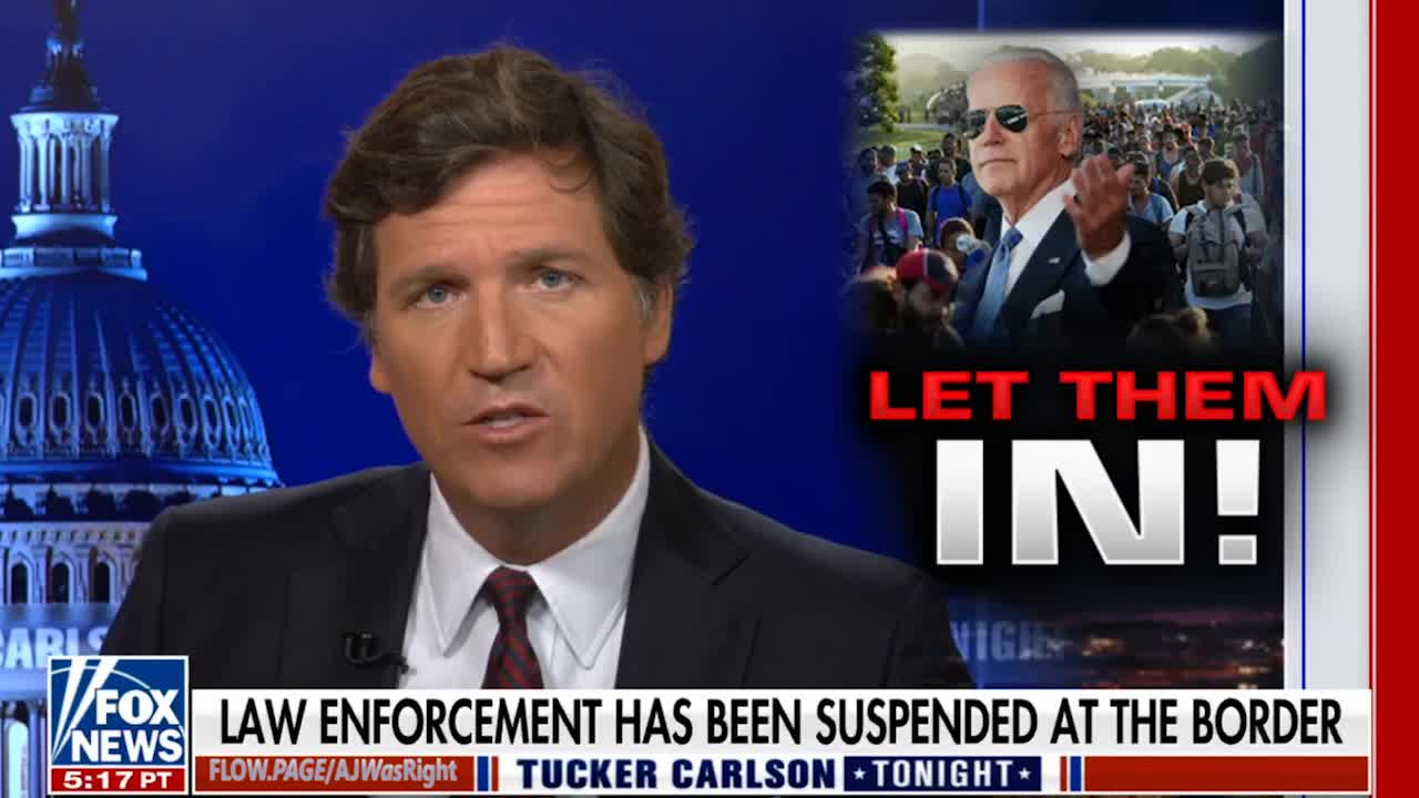 Tucker Carlson: Law Enforcement Has Been Suspended At The Border