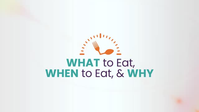 What To Eat, When To Eat & Why - New Free Summit Registration