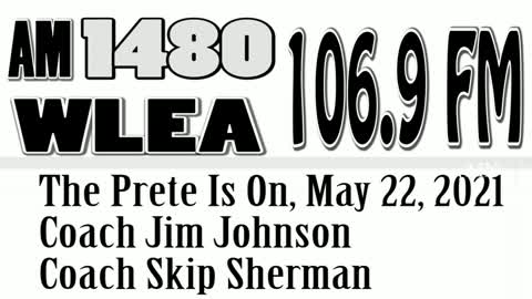 The Prete Is On, May 22, 2021, Coaches Jim Johnson And Skip Sherman