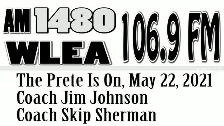 The Prete Is On, May 22, 2021, Coaches Jim Johnson And Skip Sherman